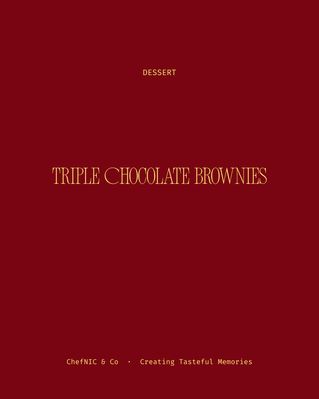 Triple Chocolate Brownies